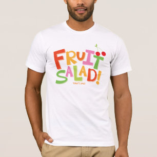 Fruit Salad... That is me! T-Shirt