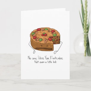 Fruitcake - No One Likes You Holiday Card