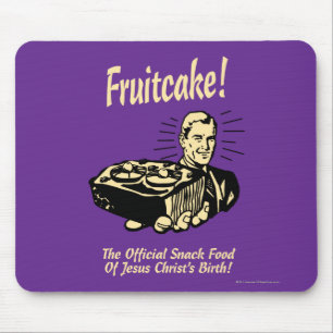 Fruitcake! The Snack Food of Jesus' Birth Mouse Mat