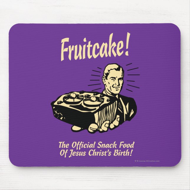 Fruitcake! The Snack Food of Jesus' Birth Mouse Mat (Front)