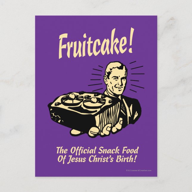 Fruitcake! The Snack Food of Jesus' Birth Postcard (Front)