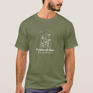 Fruits of Our Neighbours Community Gardening T-Shirt