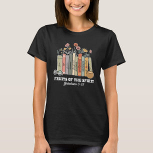 Fruits Of The Spirit Galatians 522 Christian Book  T-Shirt