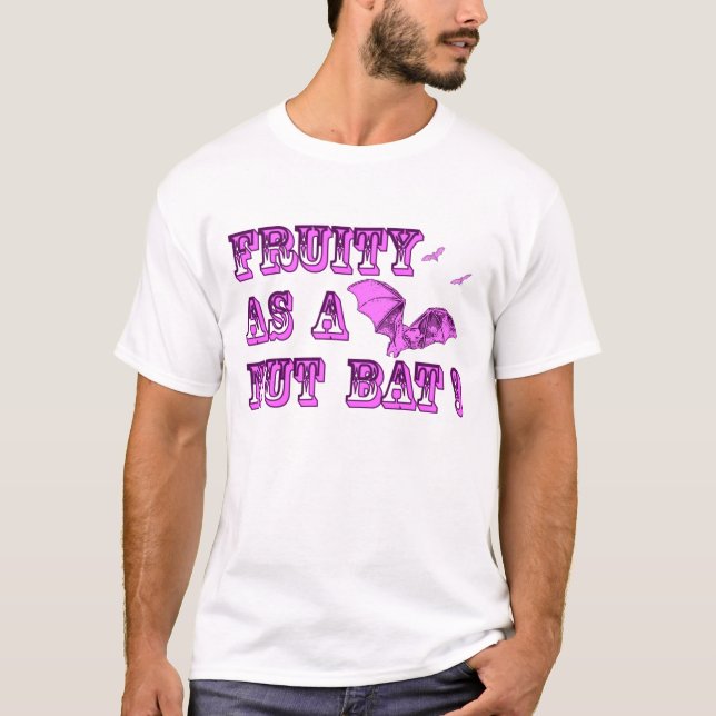 FRUITY AS A NUT BAT! T-Shirt (Front)