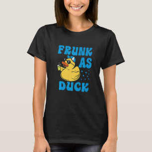 Frunk As Duck   Rubber Duck Drinking Meme Humor  5 T-Shirt