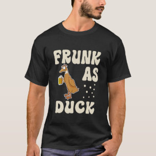 Frunk As Duck   Rubber Duck Drinking Meme Humour 2 T-Shirt