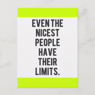 fRUSTRATION EVEN THE NICEST PEOPLE HAVE THIER LIMI Postcard