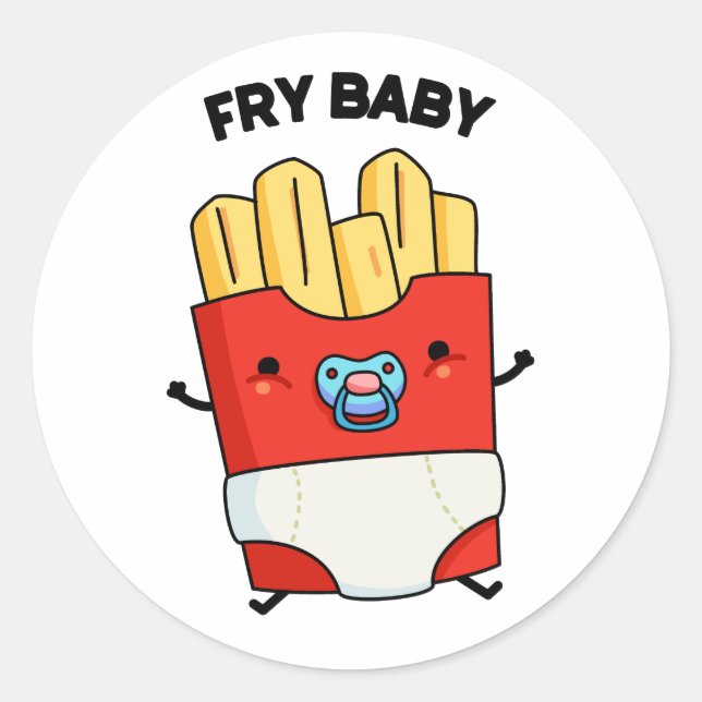 Fry Baby Funny French Fries Pun  Classic Round Sticker (Front)