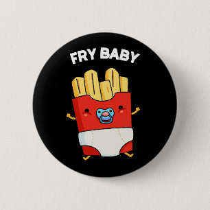Fry Baby Funny French Fries Pun Dark BG 6 Cm Round Badge