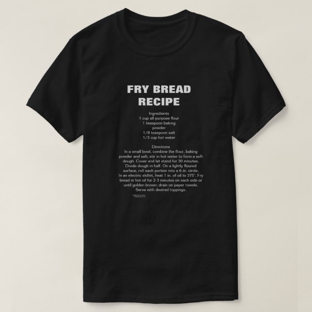 Fry Bread Recipe T-shirt for men, women, kids (Design Front)