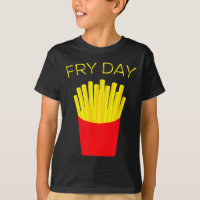 Fry Day, French Fries, Tgif Thank God Its Friday