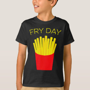 Fry Day, French Fries, Tgif Thank God Its Friday T-Shirt