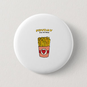 Fry Day I'm in Love 6 Cm Round Badge