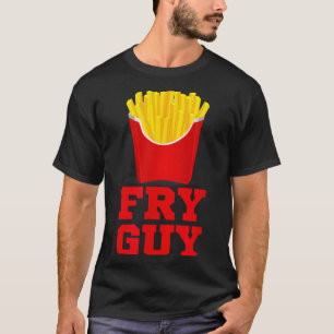 Fry Guy Fast Food Lover Fries Funny Novelty T-Shirt