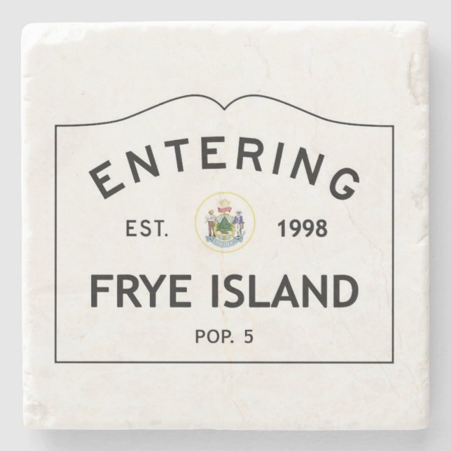 Frye Island Sign, Frye Island Maine, Population 5 Stone Coaster (Front)