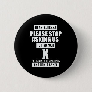 Ft-designs Dear Algebra - Funny Mathematical Sloga 6 Cm Round Badge