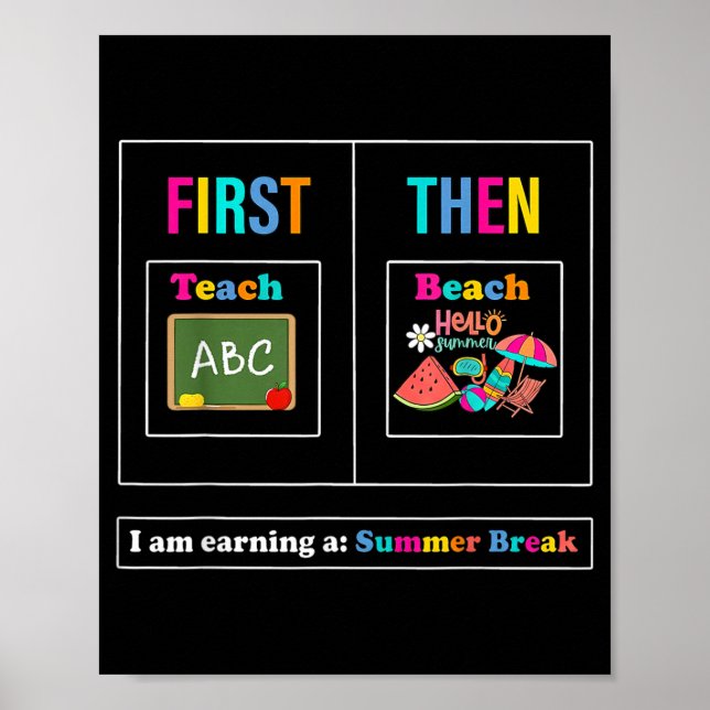Ft Teach Beach Earning A Summer Break Teacher 1 Poster (Front)