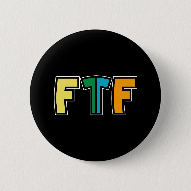 Ftf 6 Cm Round Badge (Front)