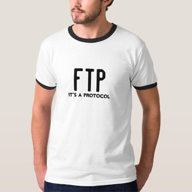 FTP It's a protocol. T-Shirt (Front)