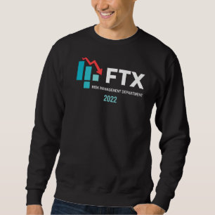 FTX Token Risk Management Department 2022 Crypto S Sweatshirt