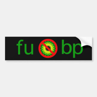 fu bp bumper sticker