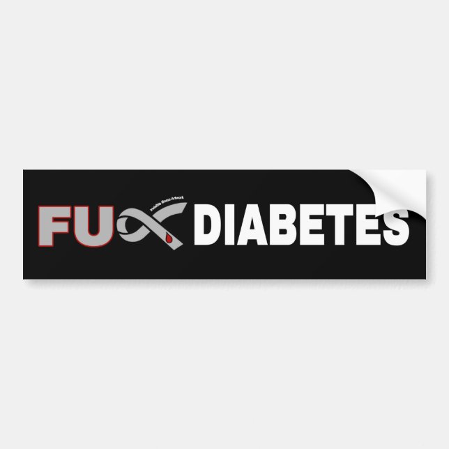 FU Diabetes Bumper Sticker (Front)