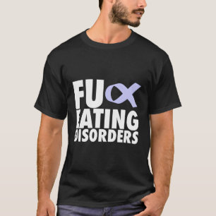 Fu Eating Disorders T-Shirt