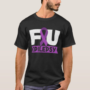 FU Epilepsy Purple Ribbon Epilepsy Awareness T-Shirt