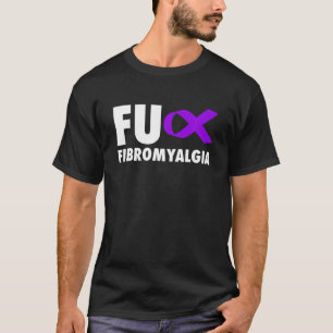 FU Fibromyalgia Purple Ribbon - Fibro T-Shirt