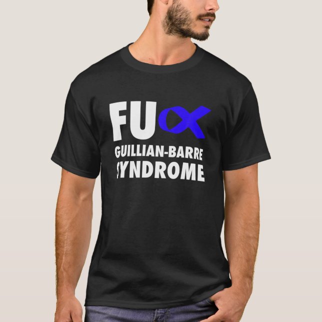 FU Guillian Barre Syndrome Blue Ribbon - GBS T-Shirt (Front)