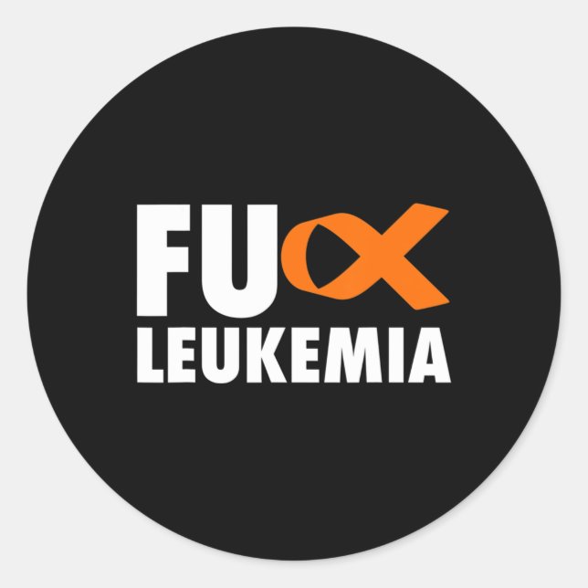 FU Leukaemia  Fun Leukaemia Awareness  Classic Round Sticker (Front)
