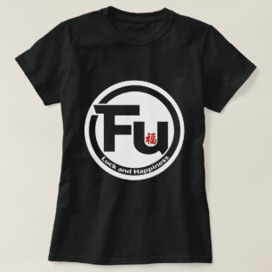 Fu Luck and Happiness Front T-Shirt