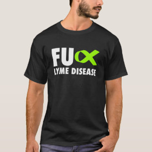 FU Lyme Disease Lime Green Ribbon - Lyme Disease T-Shirt