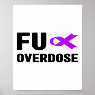 Fu Overdose - Addiction Awareness2 Poster