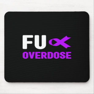 Fu Overdose - Addiction Awareness3 Mouse Mat