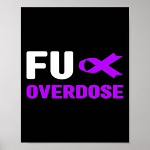 Fu Overdose - Addiction Awareness3  Poster