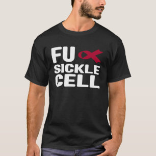 FU Sickle Cell Anaemia Shirt - SCD Sickle Cell Awa