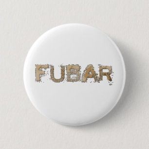 FUBAR 6 CM ROUND BADGE