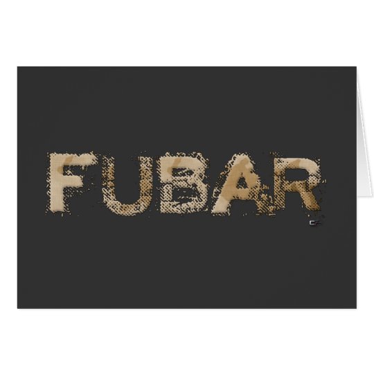 FUBAR CARD