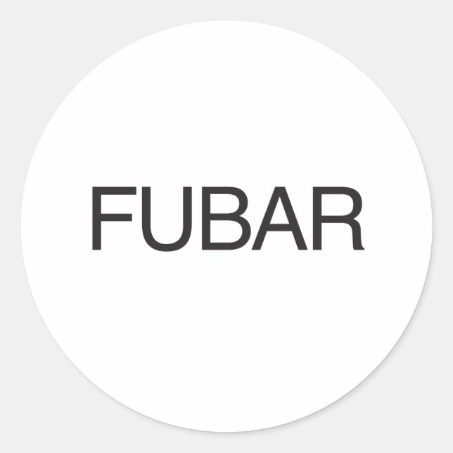 FUBAR CLASSIC ROUND STICKER (Front)