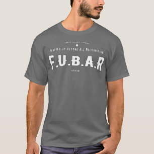 FUBAR T-Shirt