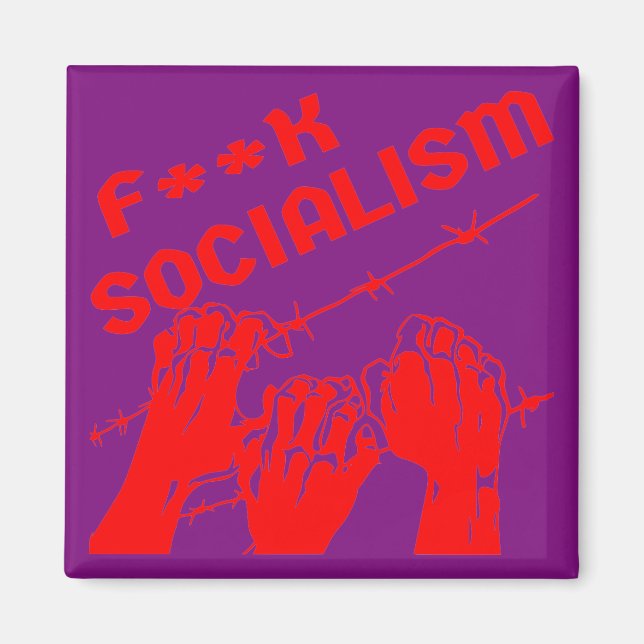 Fuc>| Socialism Barb Wire  #USAPatriotGraphics  © Magnet (Front)