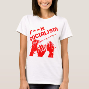 Fuc>  Socialism Barb Wire  #USAPatriotGraphics  © T-Shirt