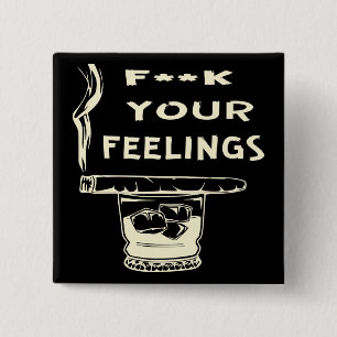 Fuc> Your Feelings #USAPatriotGraphics © 15 Cm Square Badge