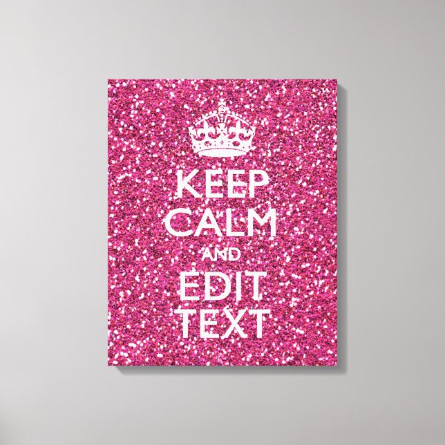 Fuchsia Pink Keep Calm Have Your Text Canvas Print (Front)