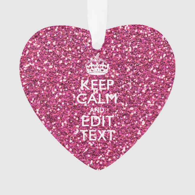 Fuchsia Pink Keep Calm Have Your Text Ornament (Front)