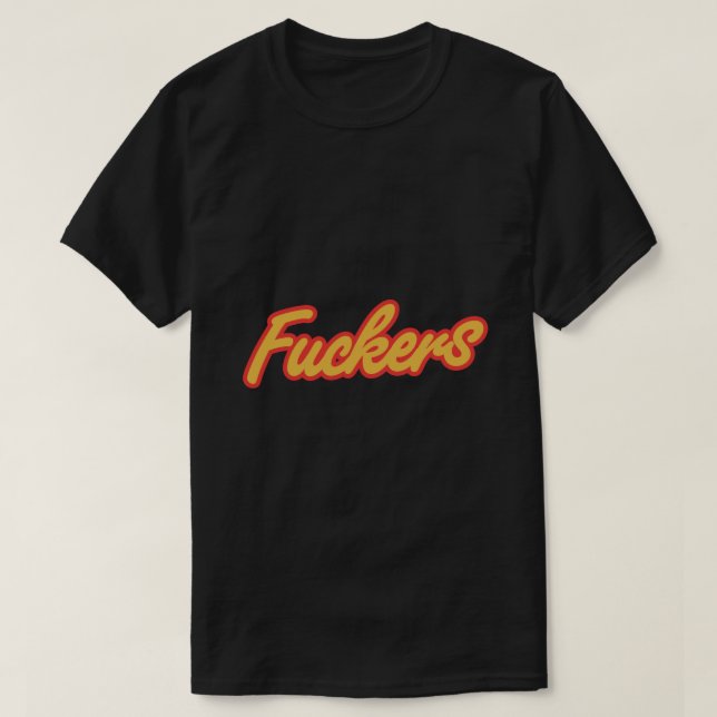 FUCKERS Sticker T-Shirt (Design Front)