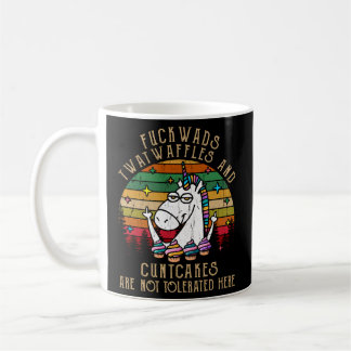 Fuckwads Twatwaffles And Cuntcakes Are Not Tolerat Coffee Mug