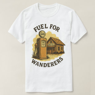 Fuel for Wanderers Retro Gas Pump Art T-Shirt