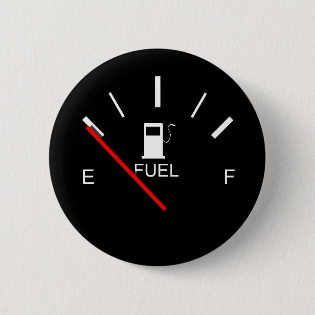 FUEL GAUGE EMPTY FULL BLACK WHITE RED TRAVEL BUTTO 6 CM ROUND BADGE (Front)